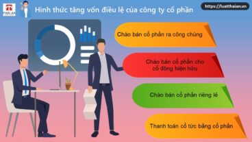 4 hình thức tăng vốn điều lệ công ty cổ phần