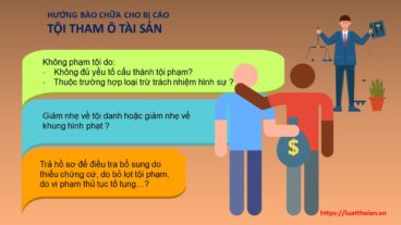 Luật sư bào chữa tội tham ô tài sản với 3 hướng là gì? 4 bào chữa tội tham ô tài sản