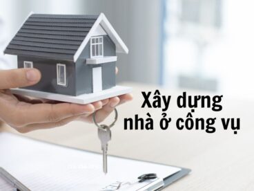 Xây dựng nhà ở công vụ: Theo quy định của Luật nhà ở 2023 2 Xây dựng nhà ở công vụ